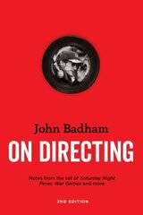On Directing: Notes from the Sets of Saturday Night Fever, Wargames, and More, 2nd Revised edition hind ja info | Kunstiraamatud | kaup24.ee