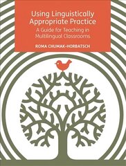Using Linguistically Appropriate Practice: A Guide for Teaching in Multilingual Classrooms hind ja info | Võõrkeele õppematerjalid | kaup24.ee
