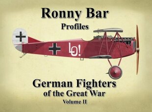 Ronny Bar Profiles - German Fighters of the Great War, Vol 2 цена и информация | Исторические книги | kaup24.ee