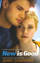 Now is Good (Also published as Before I Die) Media tie-in цена и информация | Книги для подростков и молодежи | kaup24.ee