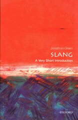 Slang: A Very Short Introduction цена и информация | Пособия по изучению иностранных языков | kaup24.ee