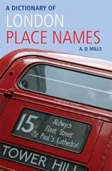 Dictionary of London Place-Names, 2nd Revised edition hind ja info | Reisiraamatud, reisijuhid | kaup24.ee