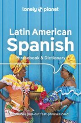 Lonely Planet Latin American Spanish Phrasebook & Dictionary, 10th edition hind ja info | Reisiraamatud, reisijuhid | kaup24.ee