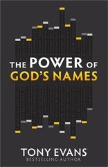 Power of God's Names: *Discover His Character * Experience His Strength цена и информация | Духовная литература | kaup24.ee