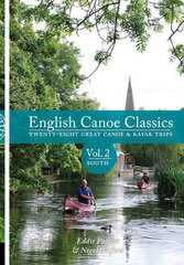 English Canoe classics: Twenty-eight great Canoe & Kayak trips, v.2, South цена и информация | Книги о питании и здоровом образе жизни | kaup24.ee