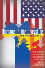 Ukraine in the Crossfire hind ja info | Ühiskonnateemalised raamatud | kaup24.ee