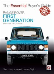 Range Rover - First Generation models 1970 to 1996: The Essential Buyer's Guide hind ja info | Reisiraamatud, reisijuhid | kaup24.ee