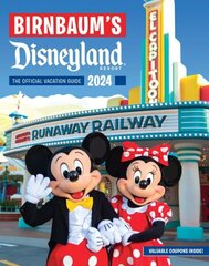 Birnbaum's 2024 Disneyland: The Official Vacation Guide hind ja info | Reisiraamatud, reisijuhid | kaup24.ee