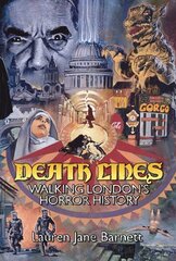 Death Lines: Walking London Through Horror Cinema цена и информация | Путеводители, путешествия | kaup24.ee