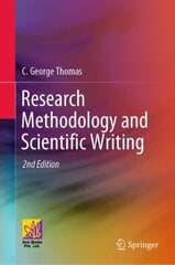 Research Methodology and Scientific Writing, 2nd ed. цена и информация | Энциклопедии, справочники | kaup24.ee