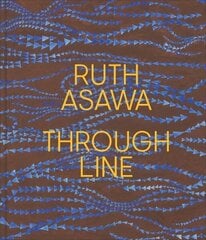 Ruth Asawa Through Line: Through Line hind ja info | Kunstiraamatud | kaup24.ee