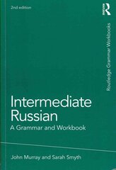 Intermediate Russian: A Grammar and Workbook, 2nd edition цена и информация | Пособия по изучению иностранных языков | kaup24.ee