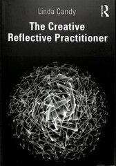 Creative Reflective Practitioner: Research Through Making and Practice hind ja info | Kunstiraamatud | kaup24.ee