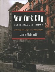 New York City Yesterday and Today: Exploring the City's Tax Photographs цена и информация | Путеводители, путешествия | kaup24.ee