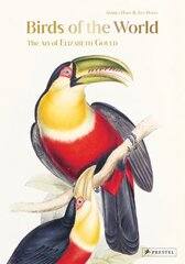 Birds of the World: The Art of Elizabeth Gould hind ja info | Kunstiraamatud | kaup24.ee