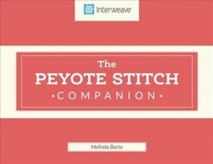 Peyote Stitch Companion цена и информация | Книги о питании и здоровом образе жизни | kaup24.ee