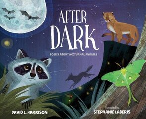 After Dark: Poems about Nocturnal Animals hind ja info | Noortekirjandus | kaup24.ee
