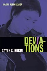 Deviations: A Gayle Rubin Reader цена и информация | Книги по социальным наукам | kaup24.ee