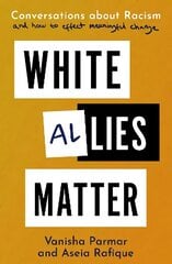 White Allies Matter: Conversations about Racism and How to Effect Meaningful Change hind ja info | Ühiskonnateemalised raamatud | kaup24.ee
