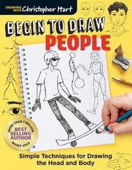 Begin to Draw People: Simple Techniques for Drawing the Head and Body hind ja info | Tervislik eluviis ja toitumine | kaup24.ee