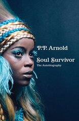 Soul Survivor: The Autobiography: The extraordinary memoir of a music icon цена и информация | Книги об искусстве | kaup24.ee
