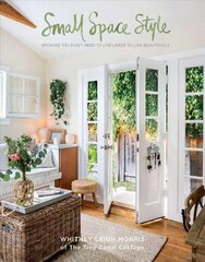 Small Space Style: Because You Don't Have to Live Large to Live Beautifully цена и информация | Самоучители | kaup24.ee