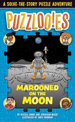 Puzzloonies! Marooned on the Moon: A Solve-the-Story Puzzle Adventure цена и информация | Книги для подростков и молодежи | kaup24.ee