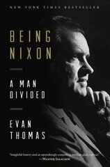 Being Nixon: A Man Divided hind ja info | Ajalooraamatud | kaup24.ee