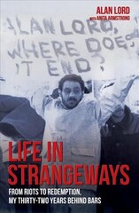 Life in Strangeways: From Riots to Redemption, My Thirty-Two Years Behind Bars hind ja info | Elulooraamatud, biograafiad, memuaarid | kaup24.ee