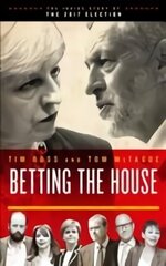 Betting the House: The Inside Story of the 2017 Election hind ja info | Ühiskonnateemalised raamatud | kaup24.ee