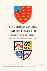 Sir Thomas Malory: Le Morte Darthur: The Definitive Original Text Edition Original Text ed цена и информация | Исторические книги | kaup24.ee