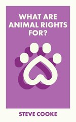 What Are Animal Rights For? hind ja info | Majandusalased raamatud | kaup24.ee