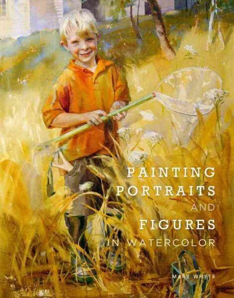 Painting Portraits and Figures in Watercolor hind ja info | Tervislik eluviis ja toitumine | kaup24.ee