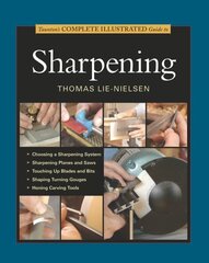 Taunton's Complete Illustrated Guide to Sharpening цена и информация | Книги о питании и здоровом образе жизни | kaup24.ee