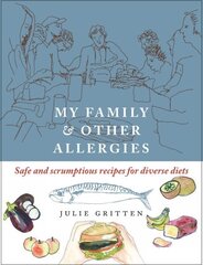 My Family and Other Allergies: Safe and scrumptious recipes for diverse diets hind ja info | Retseptiraamatud | kaup24.ee