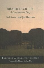 Braided Creek: A Conversation in Poetry: Expanded Anniversary Edition цена и информация | Поэзия | kaup24.ee