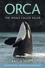 Orca: The Whale Called Killer 5th edition цена и информация | Книги о питании и здоровом образе жизни | kaup24.ee