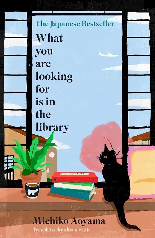 What You Are Looking for is in the Library: The uplifting Japanese fiction bestseller цена и информация | Fantaasia, müstika | kaup24.ee