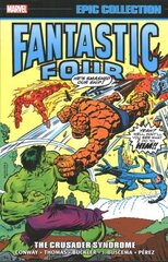 Fantastic Four Epic Collection: The Crusader Syndrome цена и информация | Фантастика, фэнтези | kaup24.ee