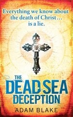 Dead Sea Deception: A truly thrilling race against time to reveal a shocking secret hind ja info | Fantaasia, müstika | kaup24.ee