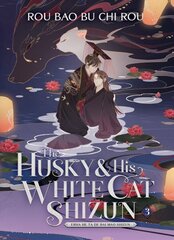 Husky and His White Cat Shizun: Erha He Ta De Bai Mao Shizun (Novel) Vol. 3 цена и информация | Фантастика, фэнтези | kaup24.ee