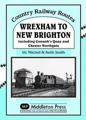 Wrexham to New Brighton: Including Connah's Quay and Chester Northgate UK ed. цена и информация | Книги по экономике | kaup24.ee