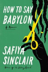 How to Say Babylon: A Memoir цена и информация | Биографии, автобиогафии, мемуары | kaup24.ee