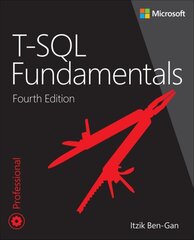 T-SQL Fundamentals 4th edition цена и информация | Книги по экономике | kaup24.ee