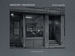 Gregory Crewdson: Eveningside 2012-2022 цена и информация | Книги по фотографии | kaup24.ee