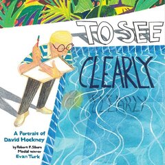 To See Clearly: A Portrait of David Hockney цена и информация | Книги для подростков и молодежи | kaup24.ee