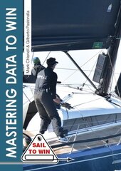 Mastering Data to Win: Understand Your Instruments to Sail Faster & Win Races hind ja info | Tervislik eluviis ja toitumine | kaup24.ee