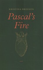 Pascal's Fire hind ja info | Luule | kaup24.ee