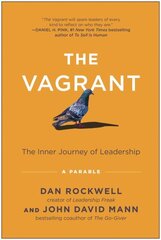 Vagrant: The Inner Journey of Leadership: A Parable цена и информация | Самоучители | kaup24.ee