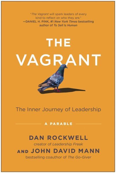 Vagrant: The Inner Journey of Leadership: A Parable цена и информация | Eneseabiraamatud | kaup24.ee